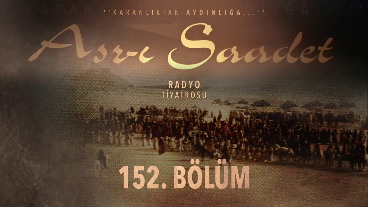 152. Bölüm | Asr-ı Saadet Radyo Tiyatrosu - Hz. Muazı'ın Yemen'e Gönderilişi