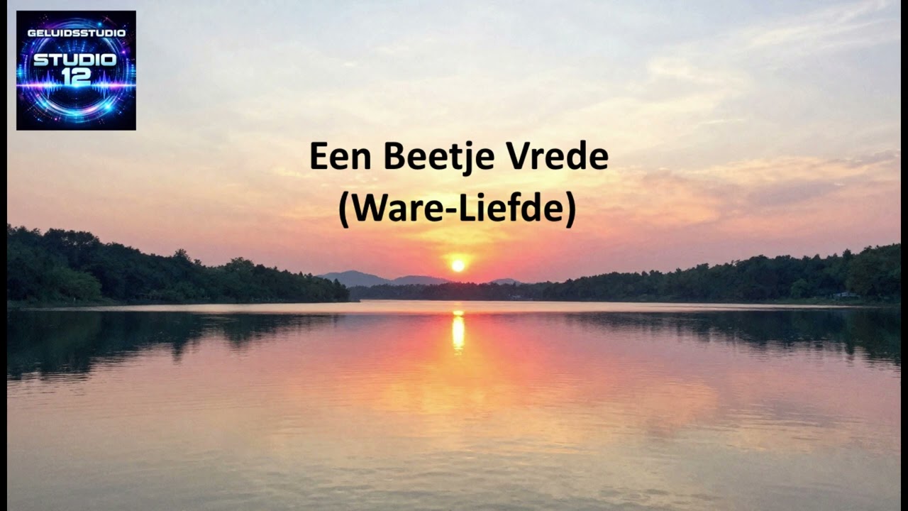 Een Beetje Vrede - Gewoon Nederlandstalig (Ware Liefde)