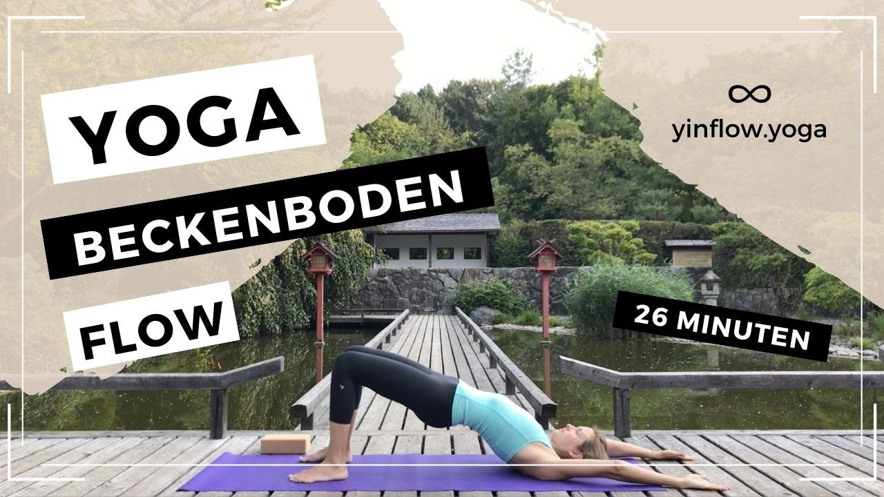 Beckenboden Yoga Flow 🧘🏼‍♀️ | Kraft & Entspannung | 26 min | fortgeschrittene Praxis | yinflow.yoga