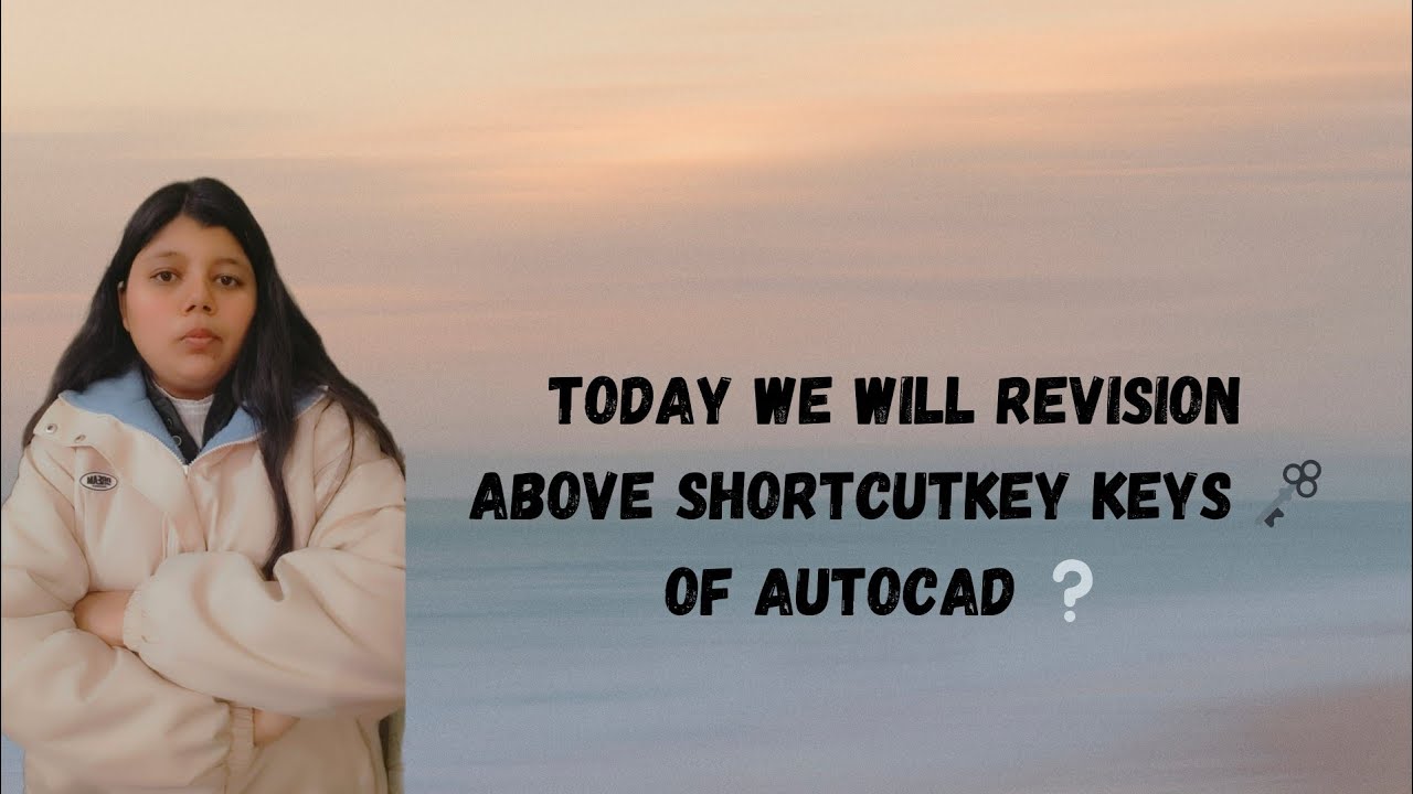 Today we will see all above shortcut key 🗝️ of  autocad ❔