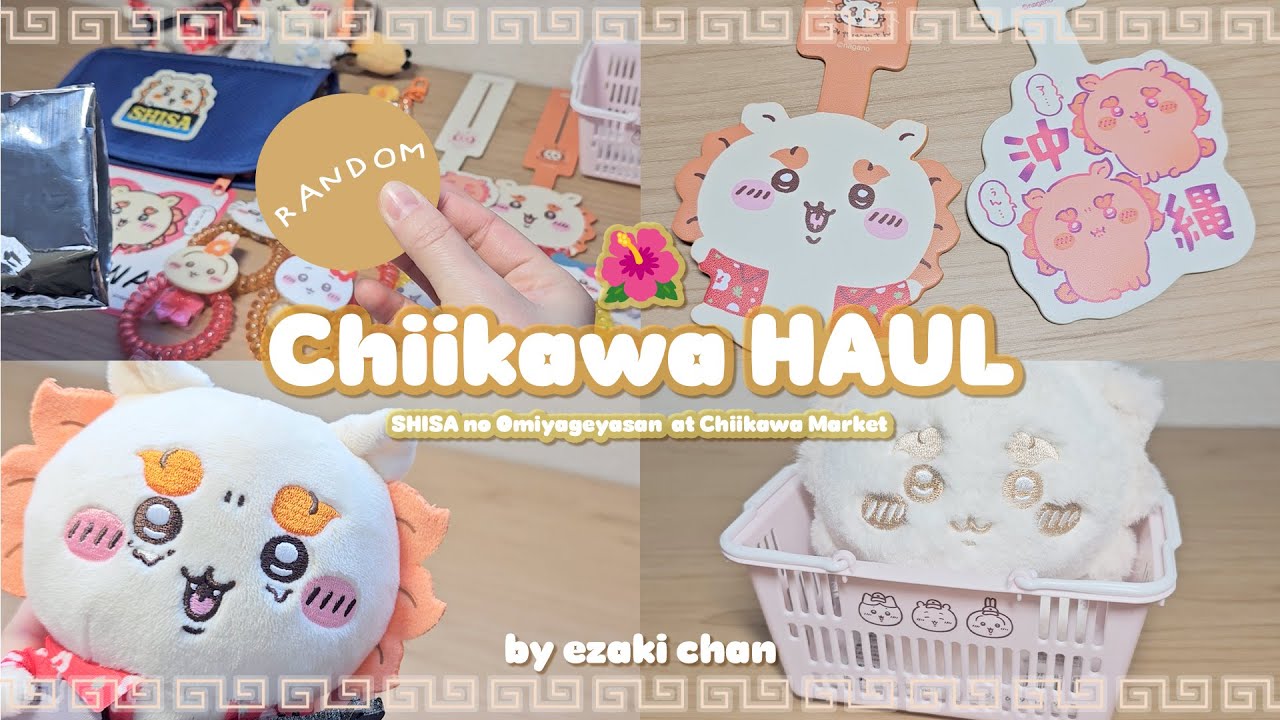 [ Chiikawa HAUL ] 5周年のちいかわマーケット🎉⌇シーサーのおみやげやさん新グッズ爆買い🌺✨⌇ノベルティも開封！