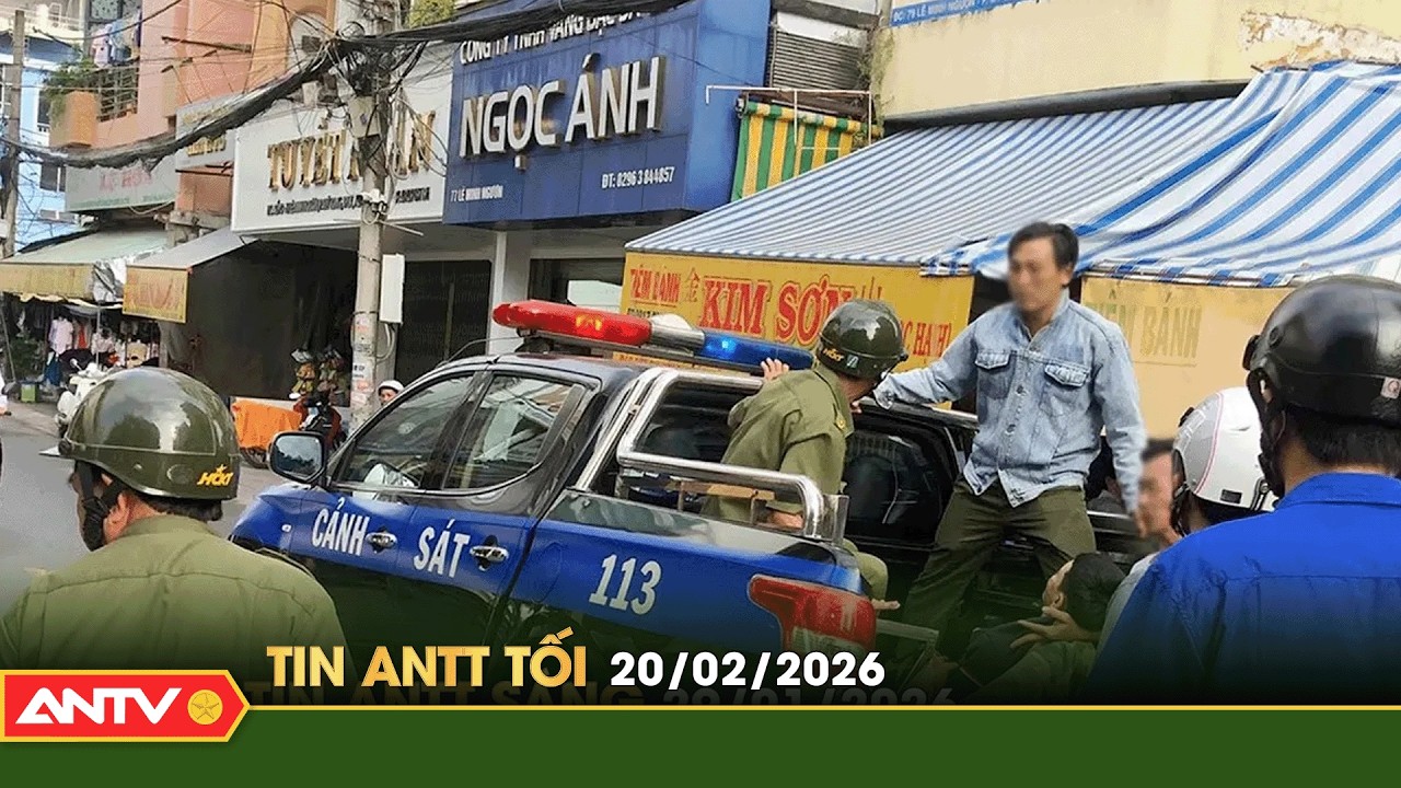 Tin tức an ninh trật tự nóng, thời sự Việt Nam mới nhất 24h tối ngày 20/2 (Mùng 4 Tết) | ANTV