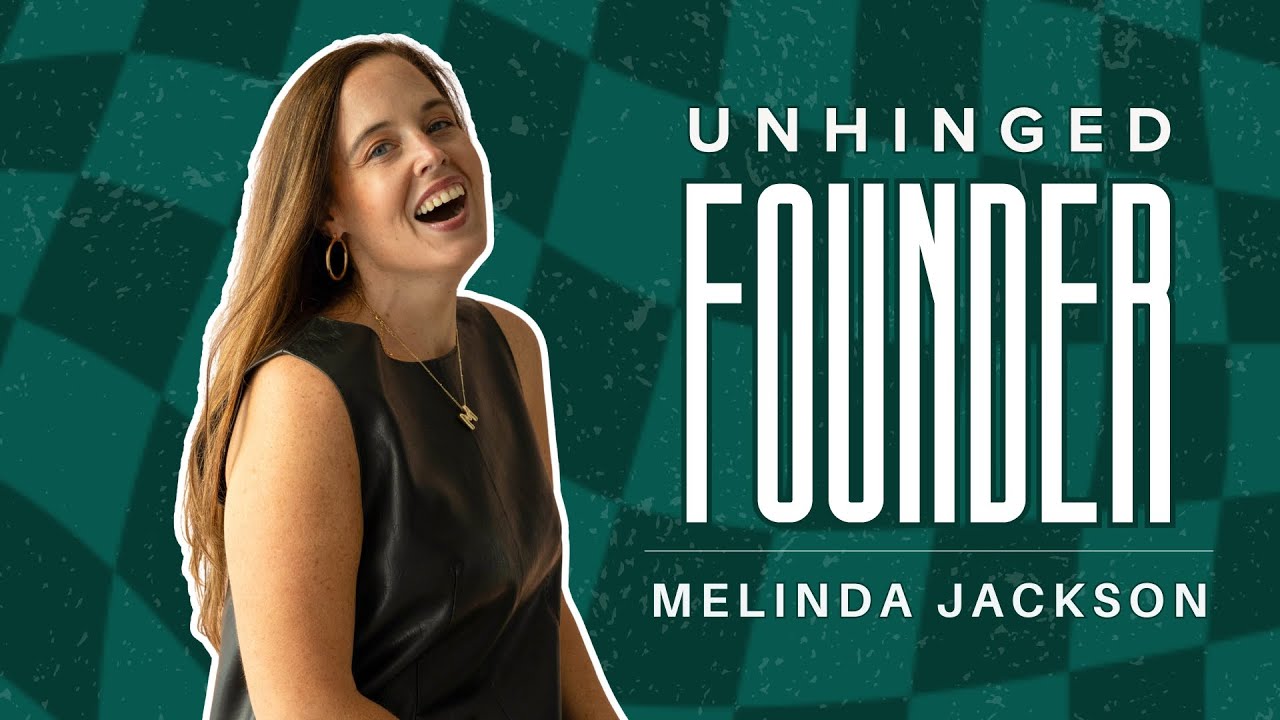 Unhinged Founder Podcast Intro with Entrepreneur Melinda Jackson