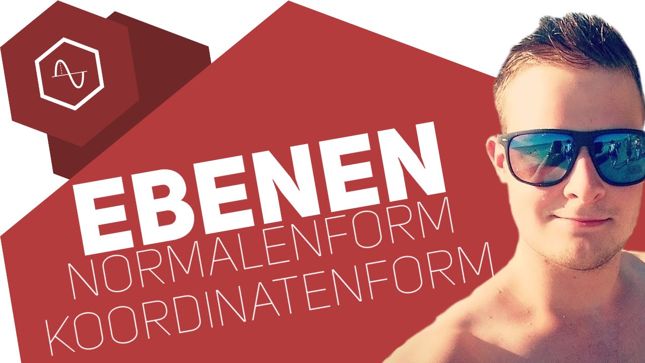 Normalenform & Koordinatenform von Ebenen