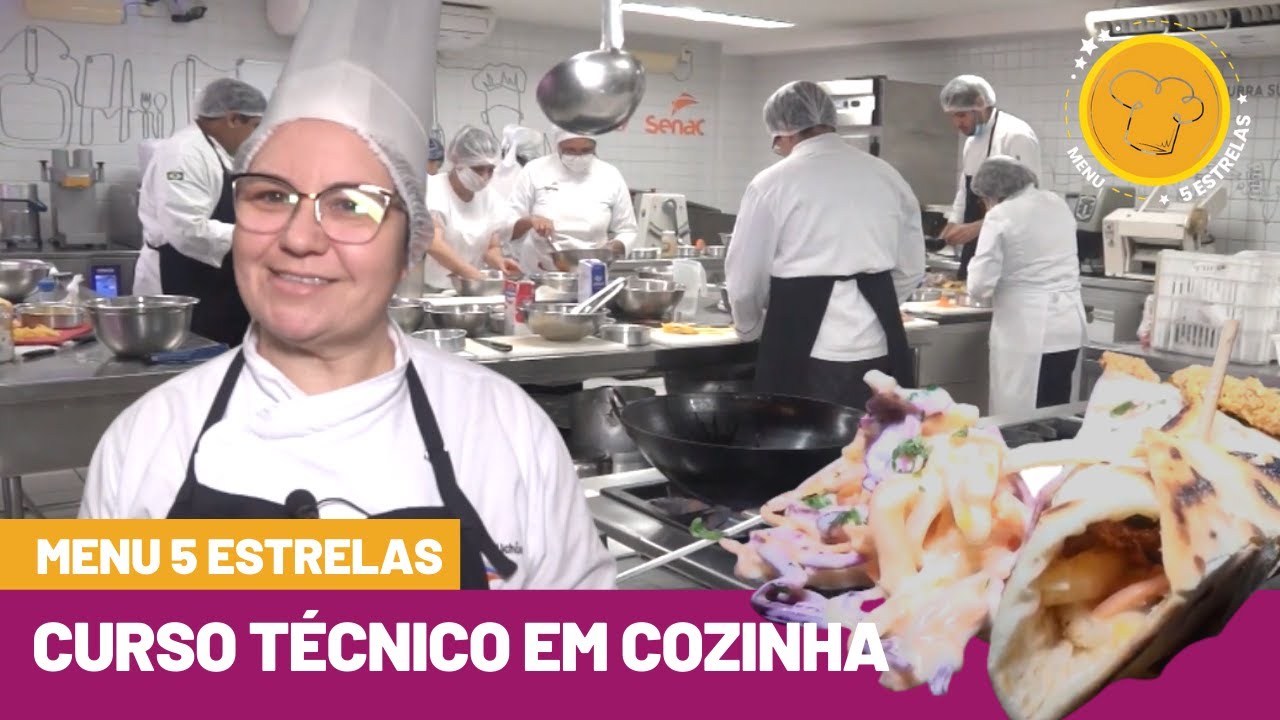 Conheça o Curso Técnico em Cozinha do Senac | Menu 5 Estrelas