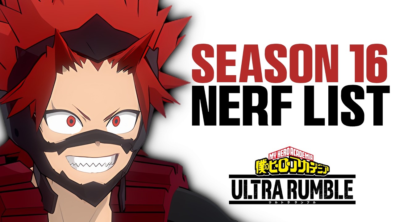 *NERFS WE WANT FOR SEASON 16* + BUFFS FOR MY HERO ULTRA RUMBLE THEORY