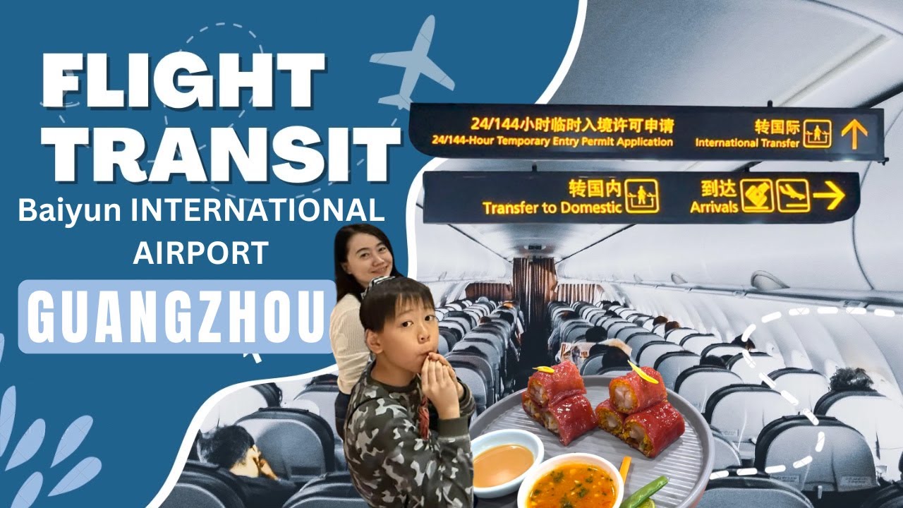 2025 How to Transit at Guangzhou Baiyun International Airport in China - Layover Connecting Flight