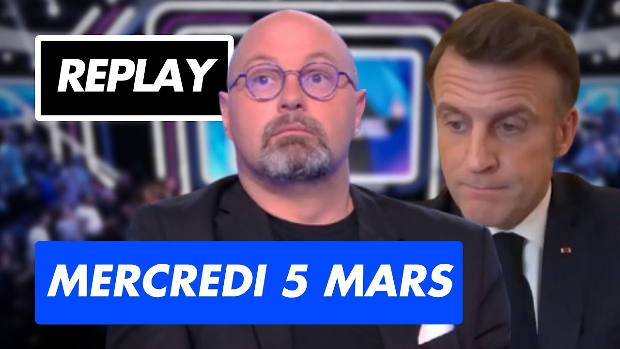 Menace Russe : Macron fait-il peur aux Français ? | Émission complète du 5 mars | TPMP Replay