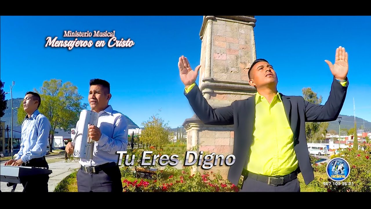Tu Eres Digno ) Mensajeros en Cristo )  Musica Cristiana Grupera. corderos studios