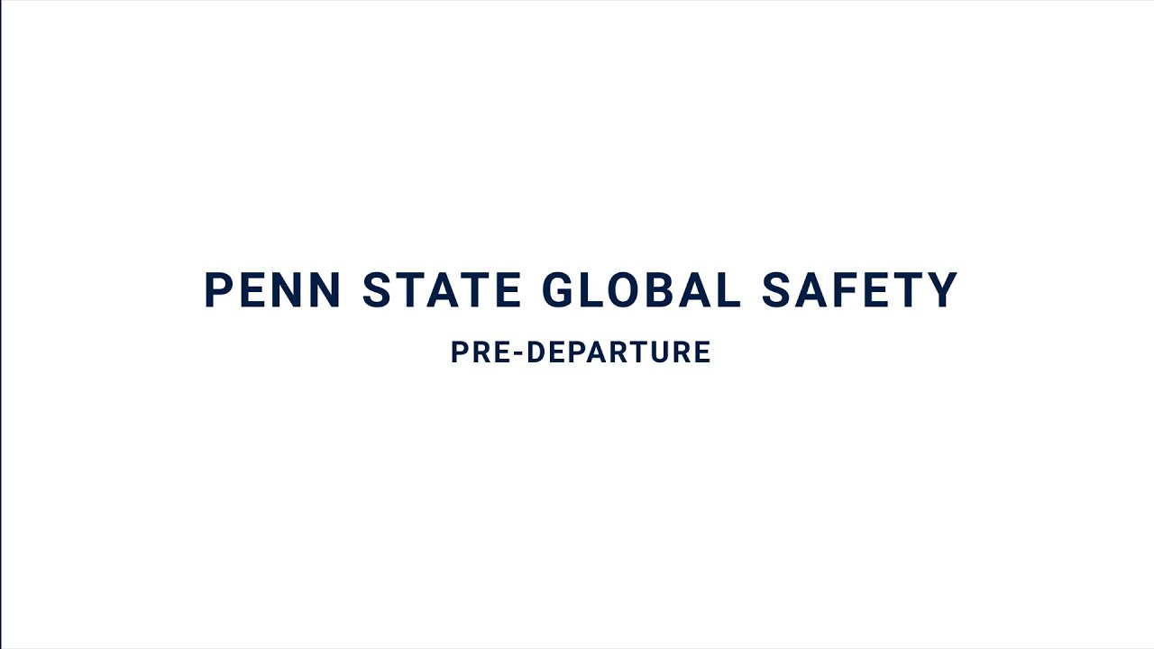 Penn State Global Safety: Pre-Departure