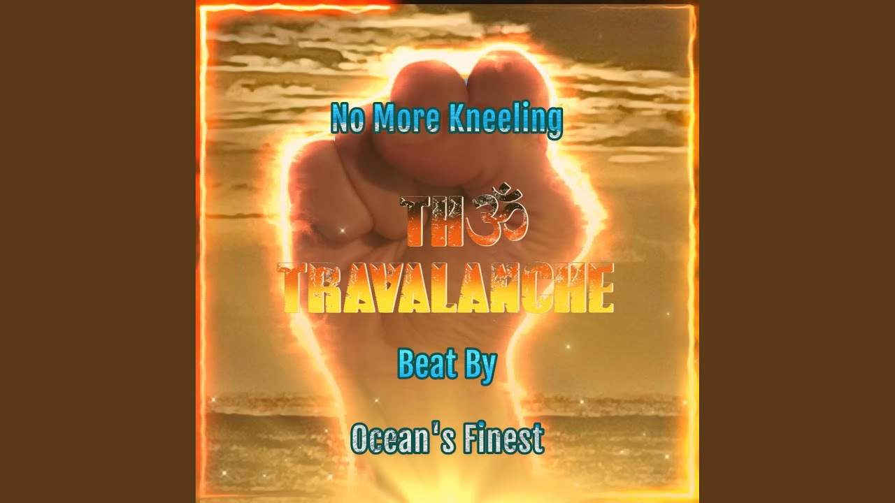 No More Kneeling (feat. Oceans Finest)