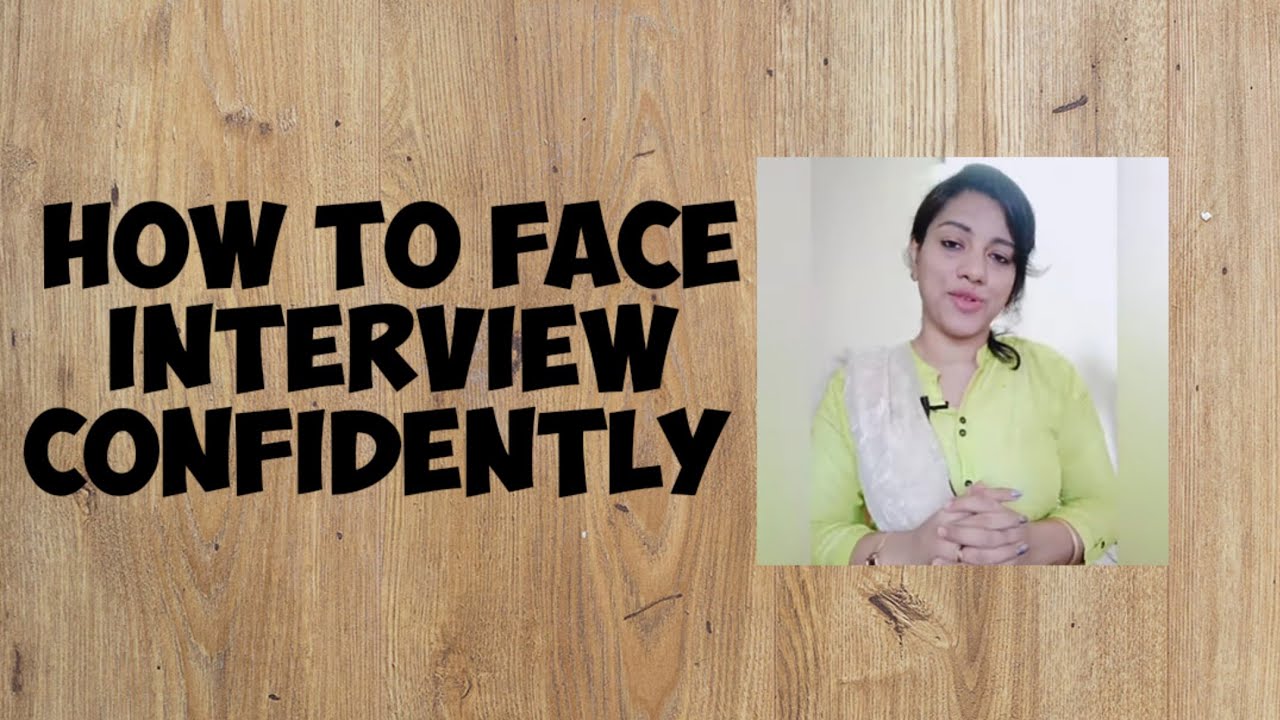 How to face an interview confidently and preparedly