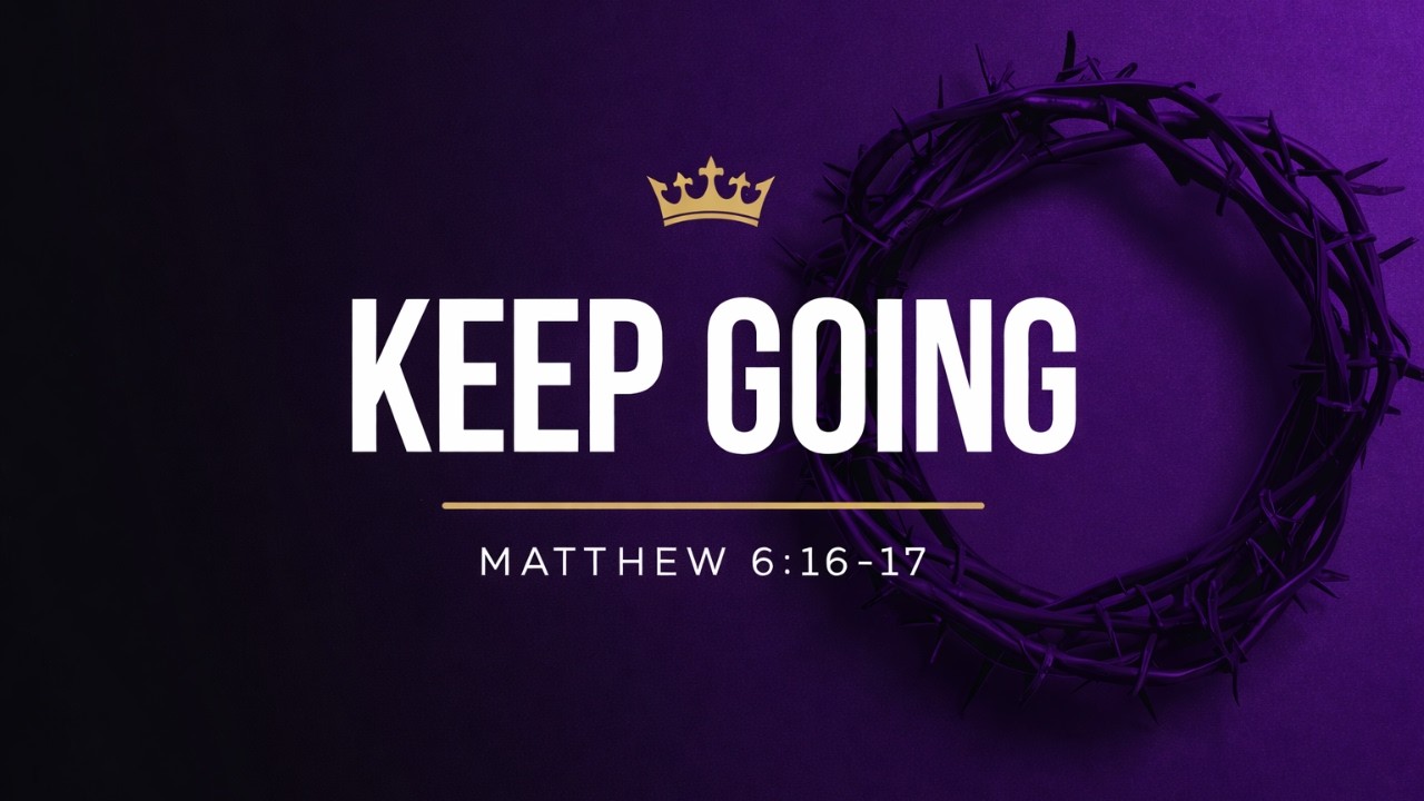 Lenten Prayer for Fasting | Keep Going 🌿