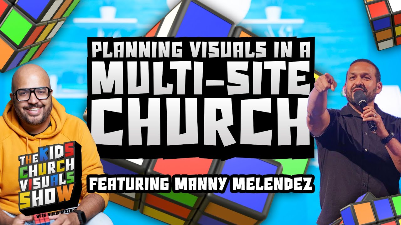 Planning Visuals in a Multi-Site Church with Manny Melendez | S2 E11