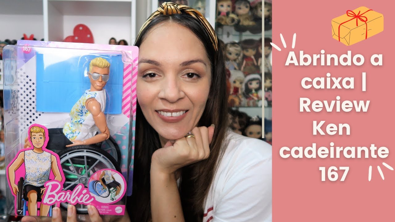ABRINDO A CAIXA | REVIEW KEN ARTICULADO CADEIRANTE 167