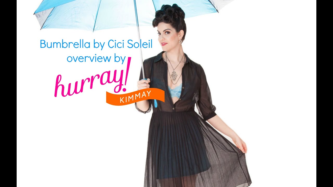 Bumbrella by Cici Soleil Overview by Hurray Kimmay