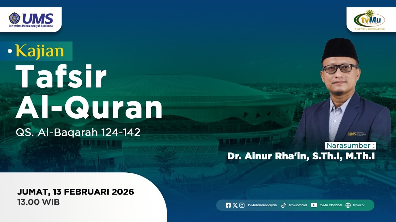 KAJIAN TAFSIR Al-QURAN UMS | QS. Al Baqarah (Ayat 124-142)