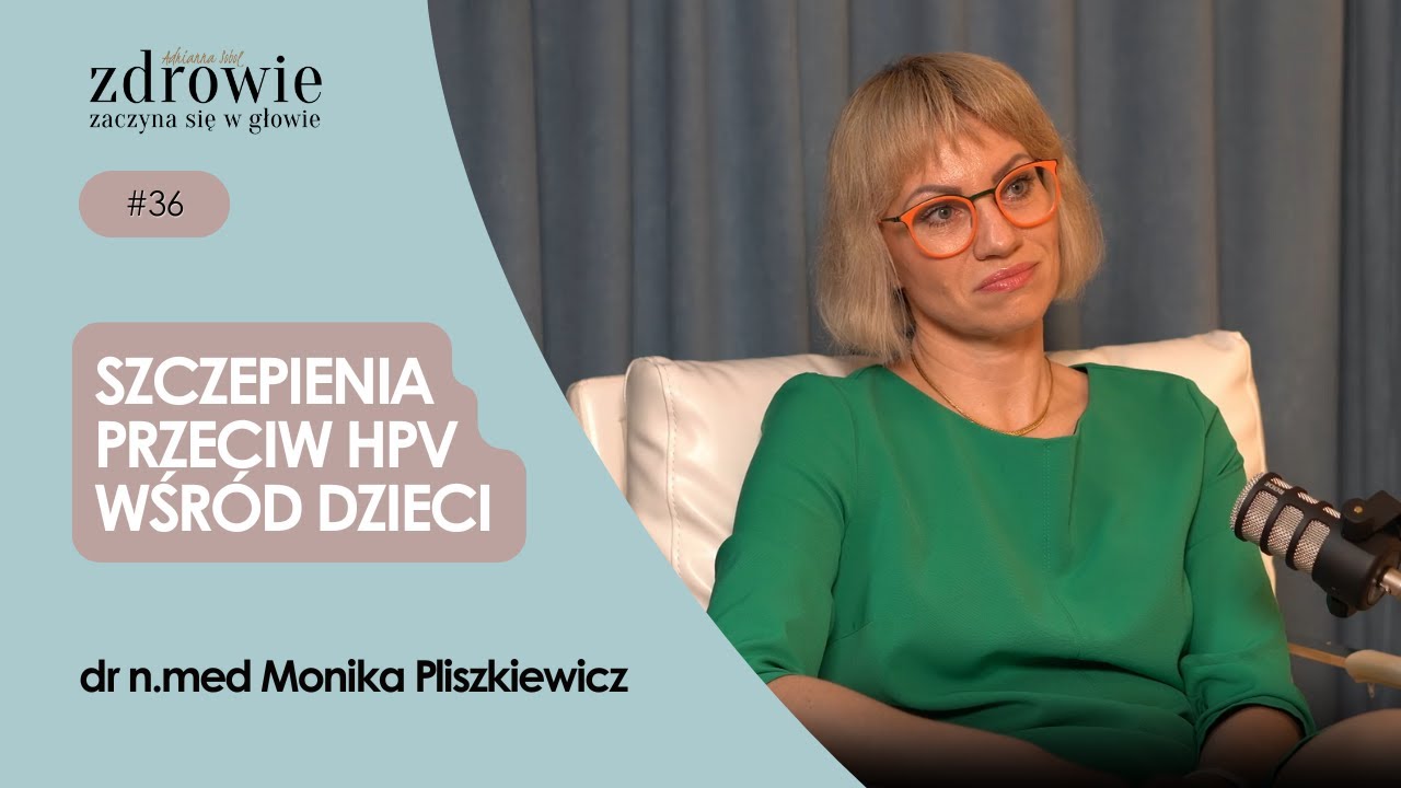 Szczepienia przeciw HPV wśród dzieci |  dr n.med Monika Pliszkiewicz
