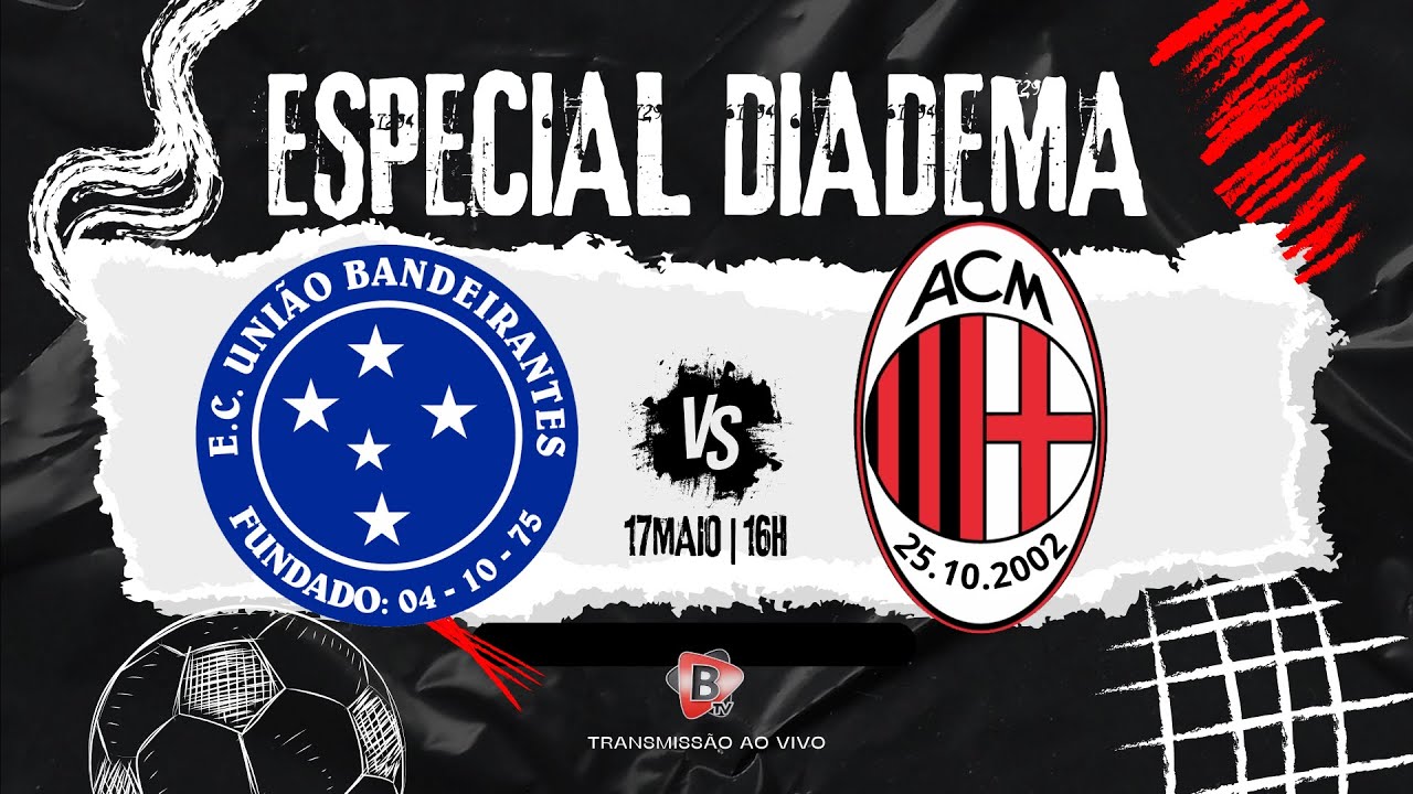 ESPECIAL DE DIADEMA | BANDEIRANTES X MILAN