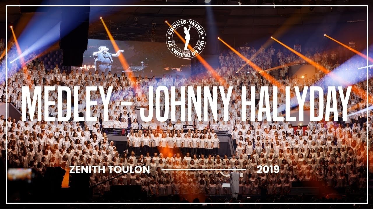 Le Choeur du Sud - Medley Johnny Hallyday - Chef : Frank Castellano