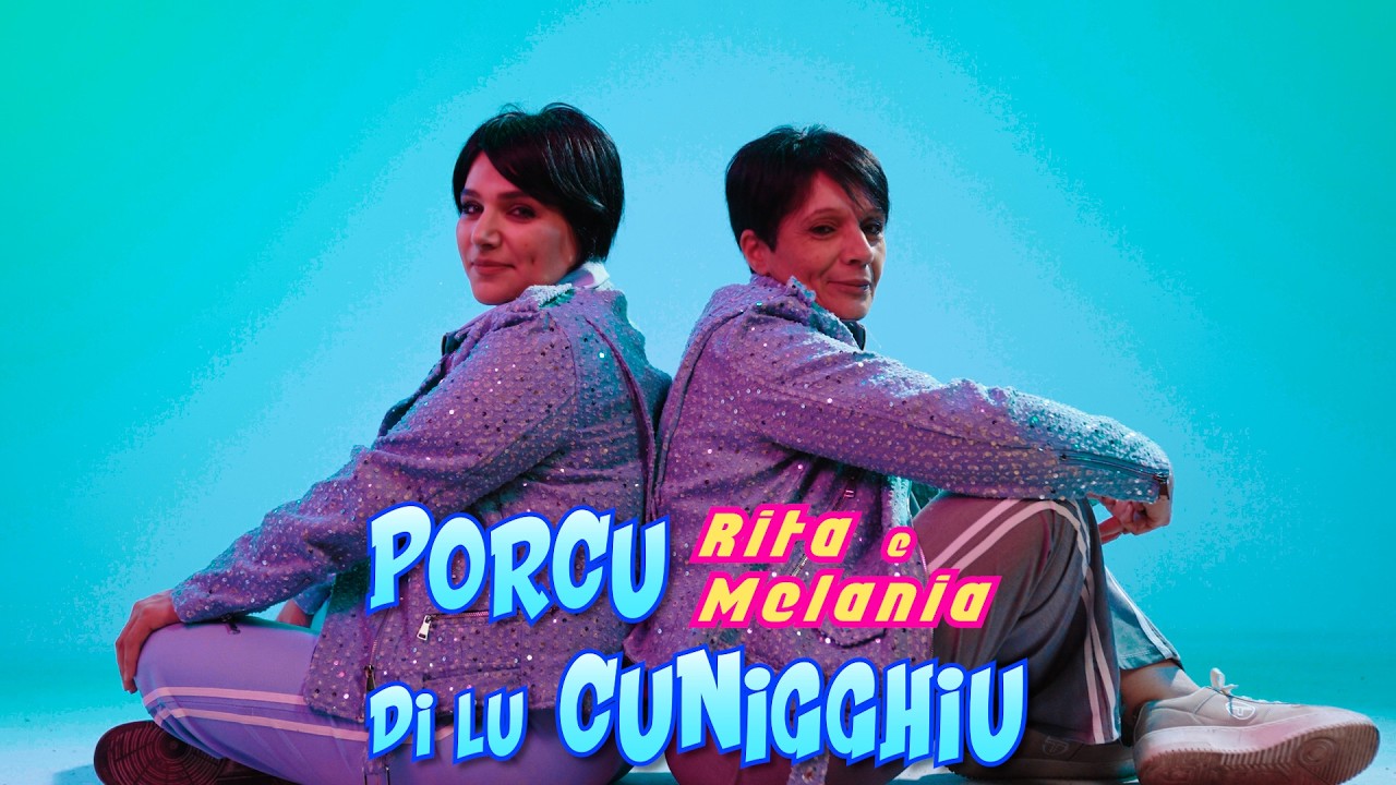 Rita e Melania - Porcu di lu cunigghiu (Official Video)