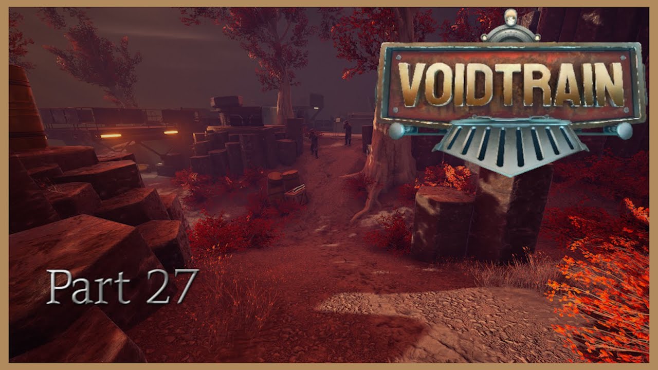 Voidtrain - Part 27 - Starke Gegner im Depot