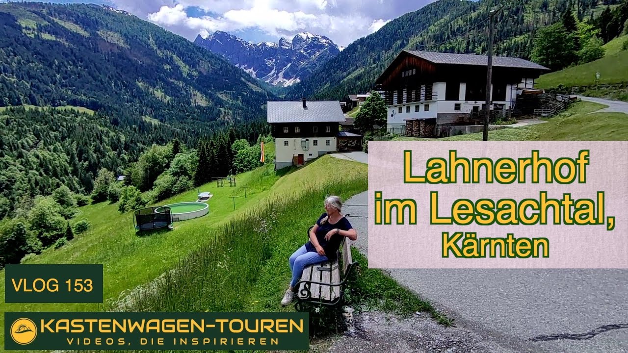 mit dem Wohnmobil am Lahnerhof im Lesachtal, Kärnten -  schöner steht man selten VLOG 153