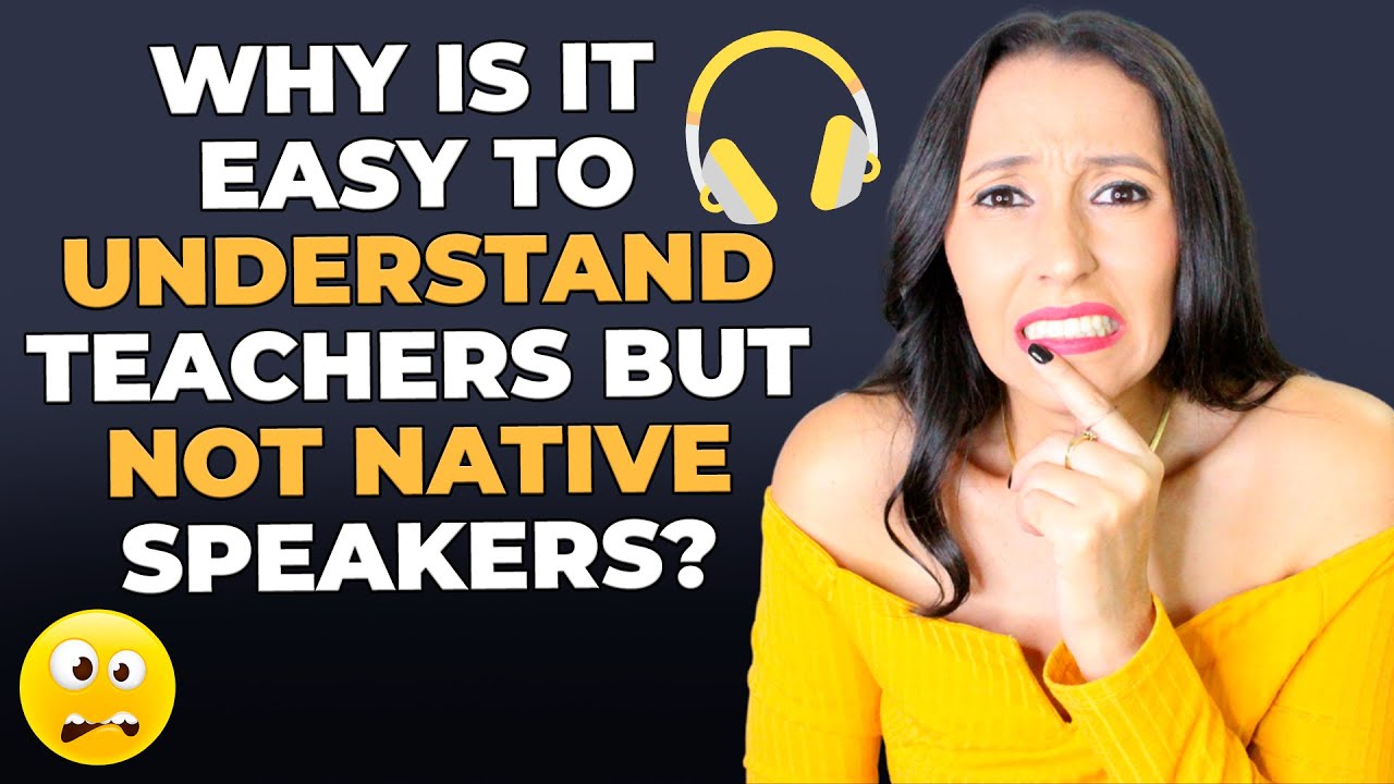 I Understand Teachers But Not Native Speakers - How to Change that?