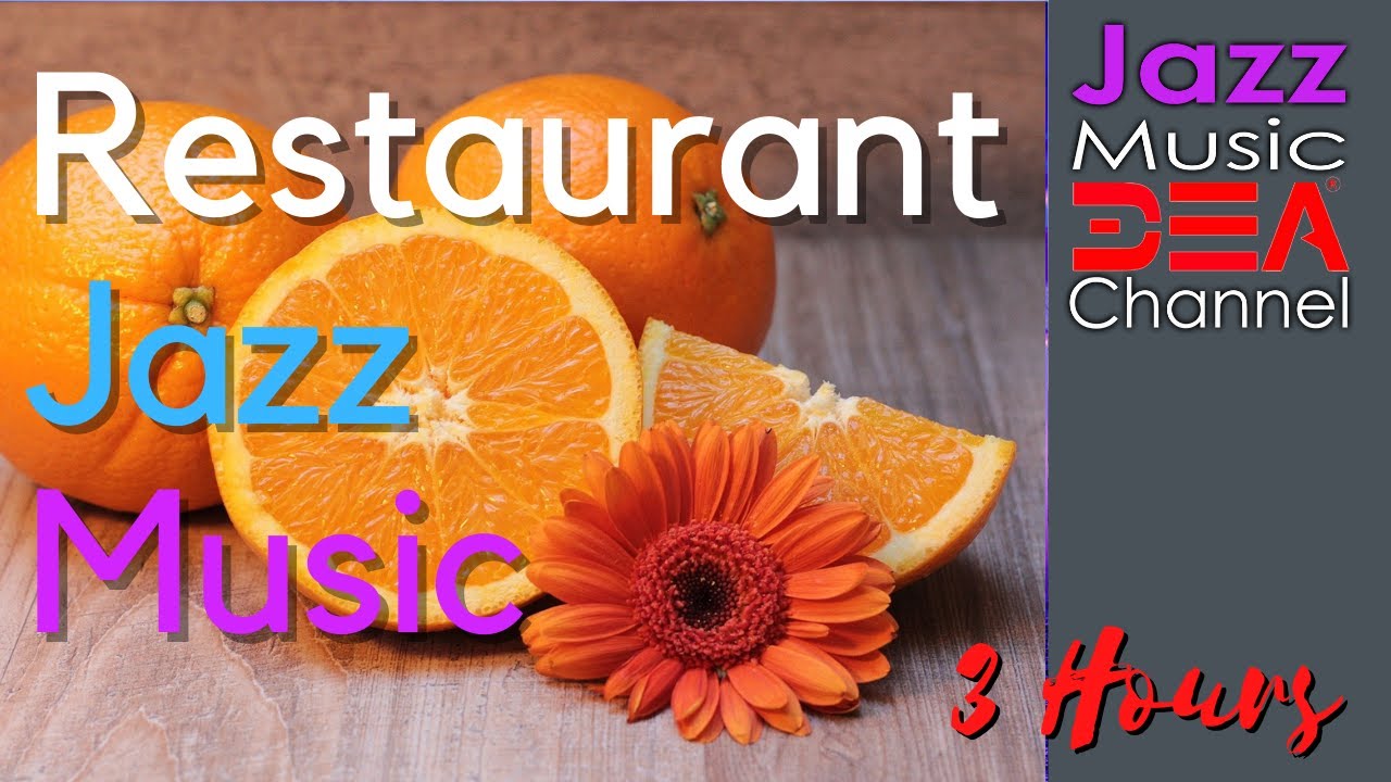 Restaurant Music: 3 Hours Relax Instrumental Jazz for Dinner
