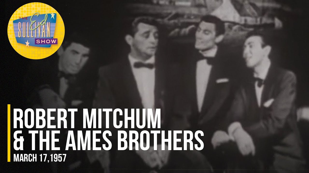 Robert Mitchum & The Ames Brothers 