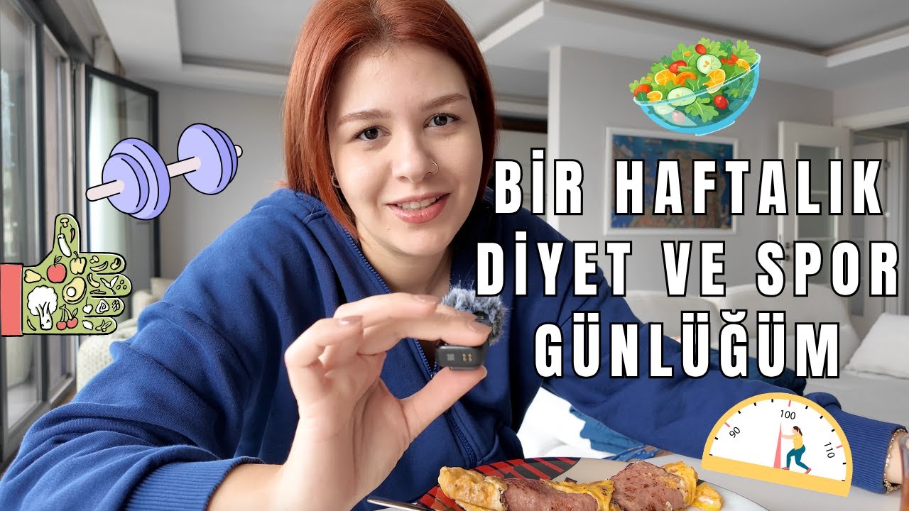 KİLO VERİYORUM I bir haftalık diyet ve spor günlüğüm, sağlıklı beslenme önerilerim, bolca motivasyon