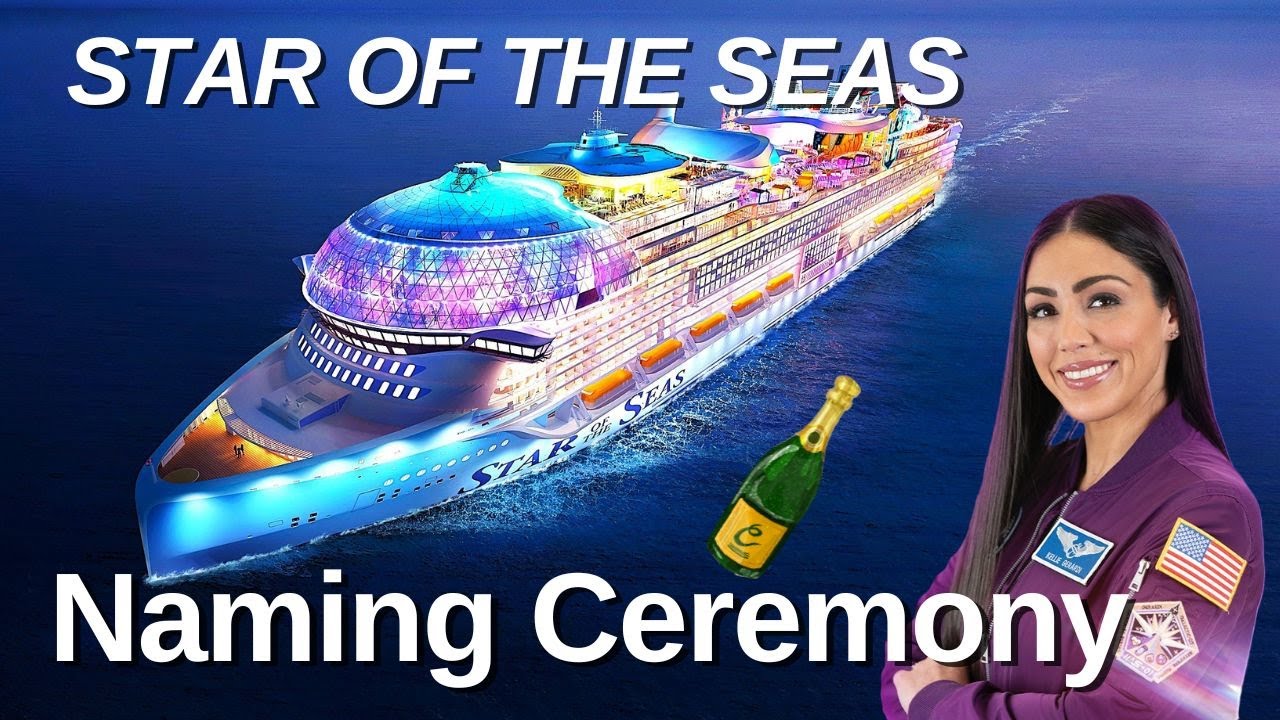 STAR OF THE SEAS   Naming Ceremony