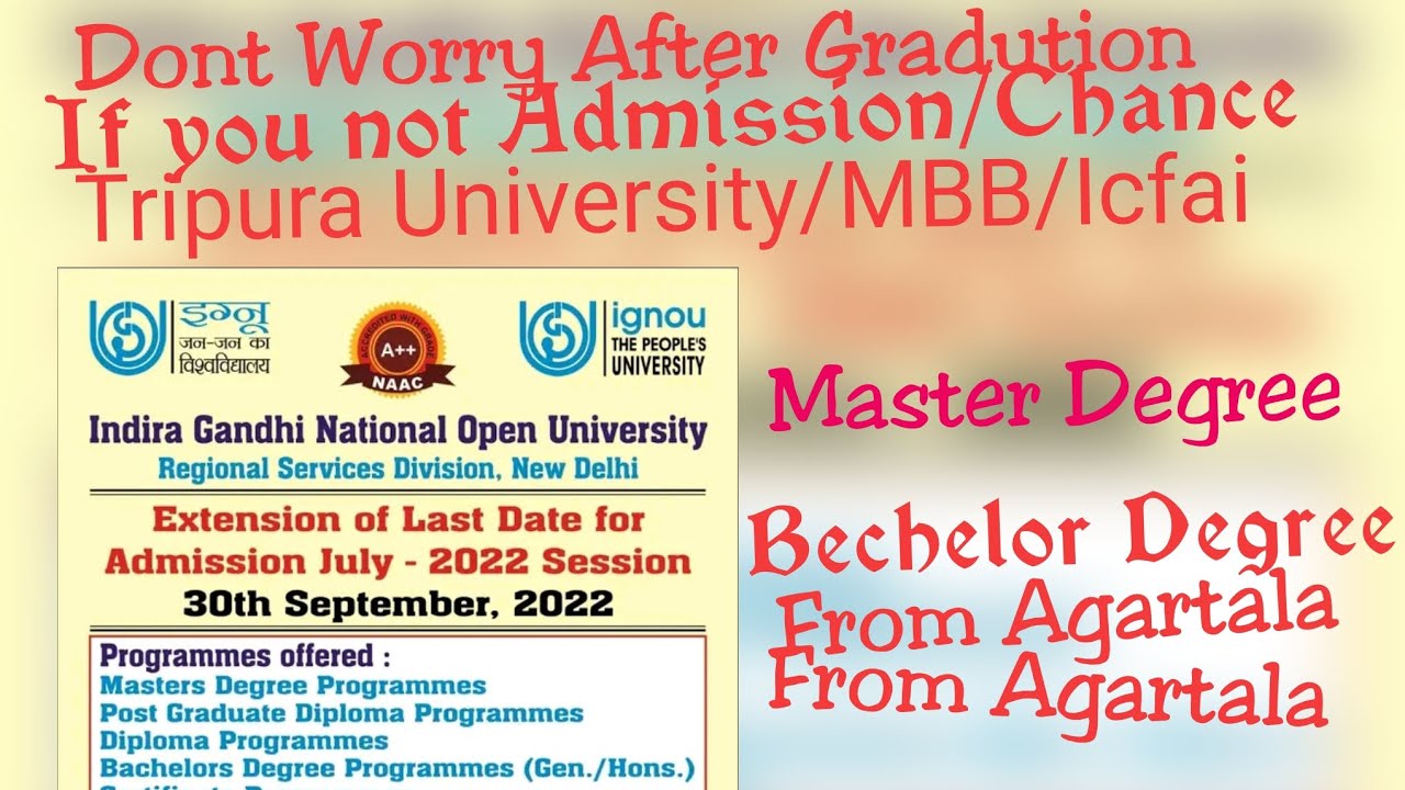 IGNOU Admission From Tripura, Master Degree Program ,Bechelor Degree July 2022 Session