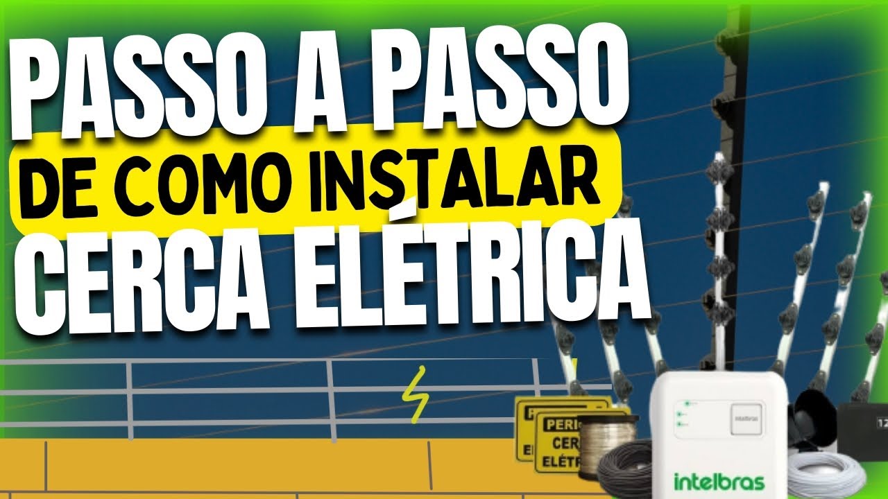 GUIA COMPLETO DE COMO INSTALAR CERCA ELÉTRICA
