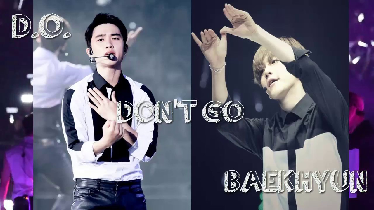 EXO - DON`T GO [Focus D.O. and BAEKHYUN]#Soobaek