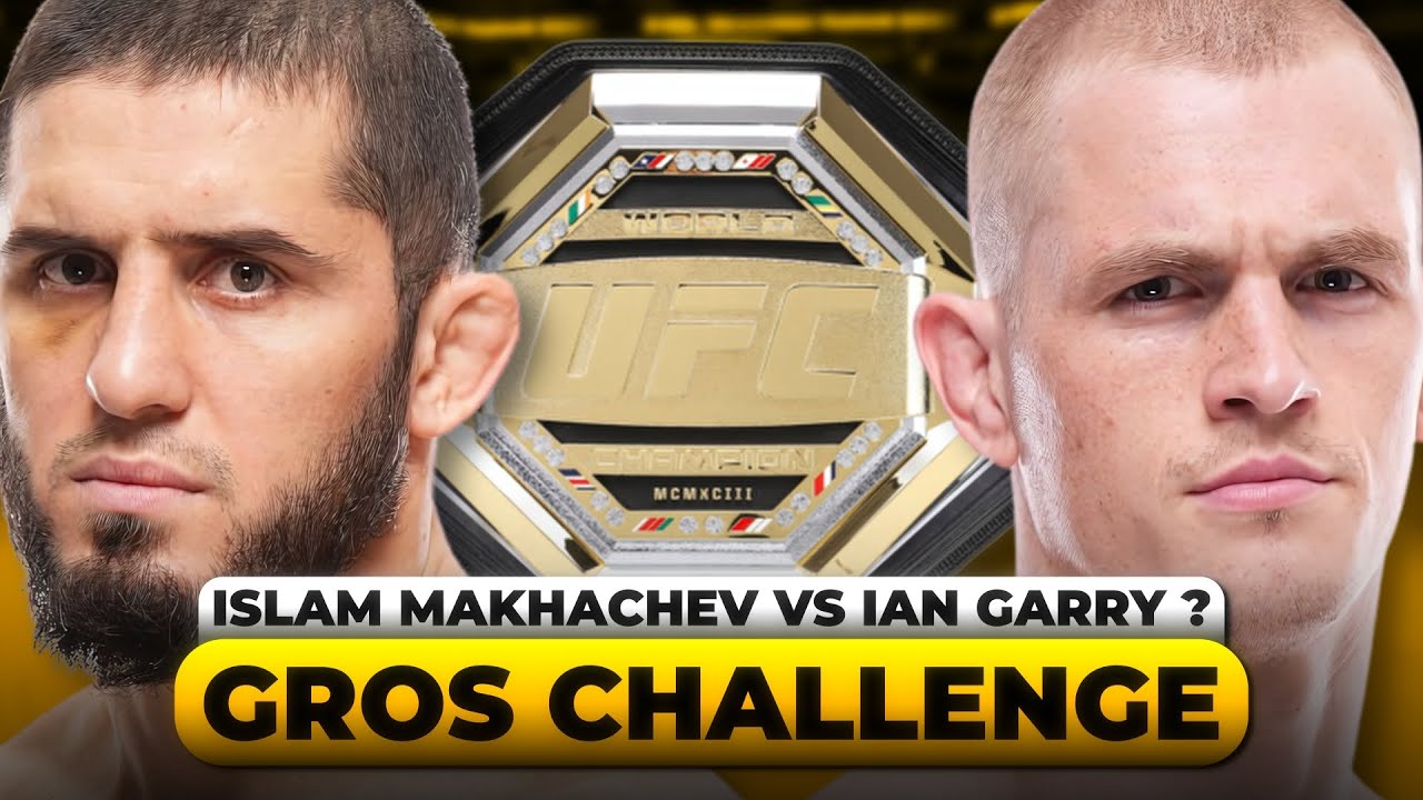 ISLAM MAKHACHEV VS IAN GARRY ? GROS TEST POUR ISLAM