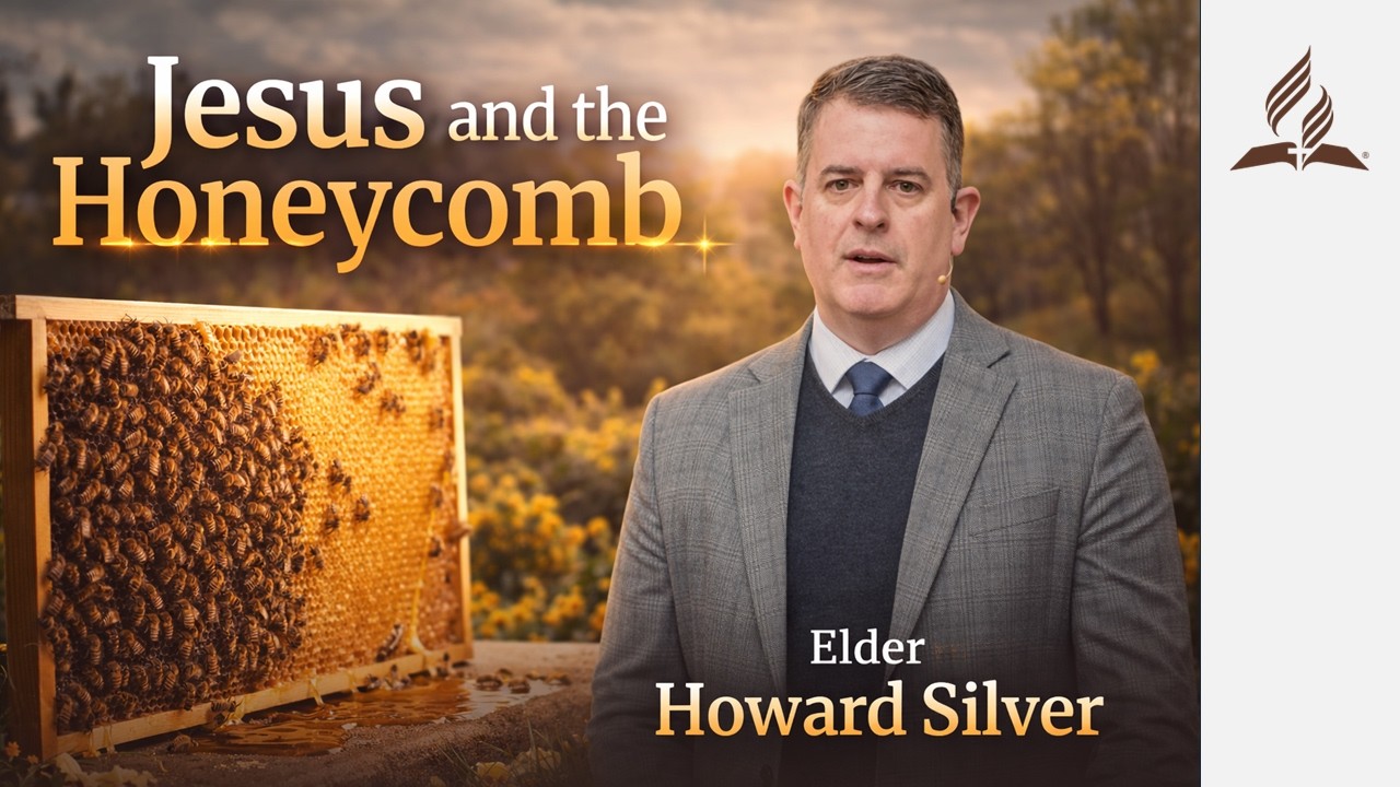 Jesus & the Honeycomb (Luke 24:41-43) | Elder Howard Silver