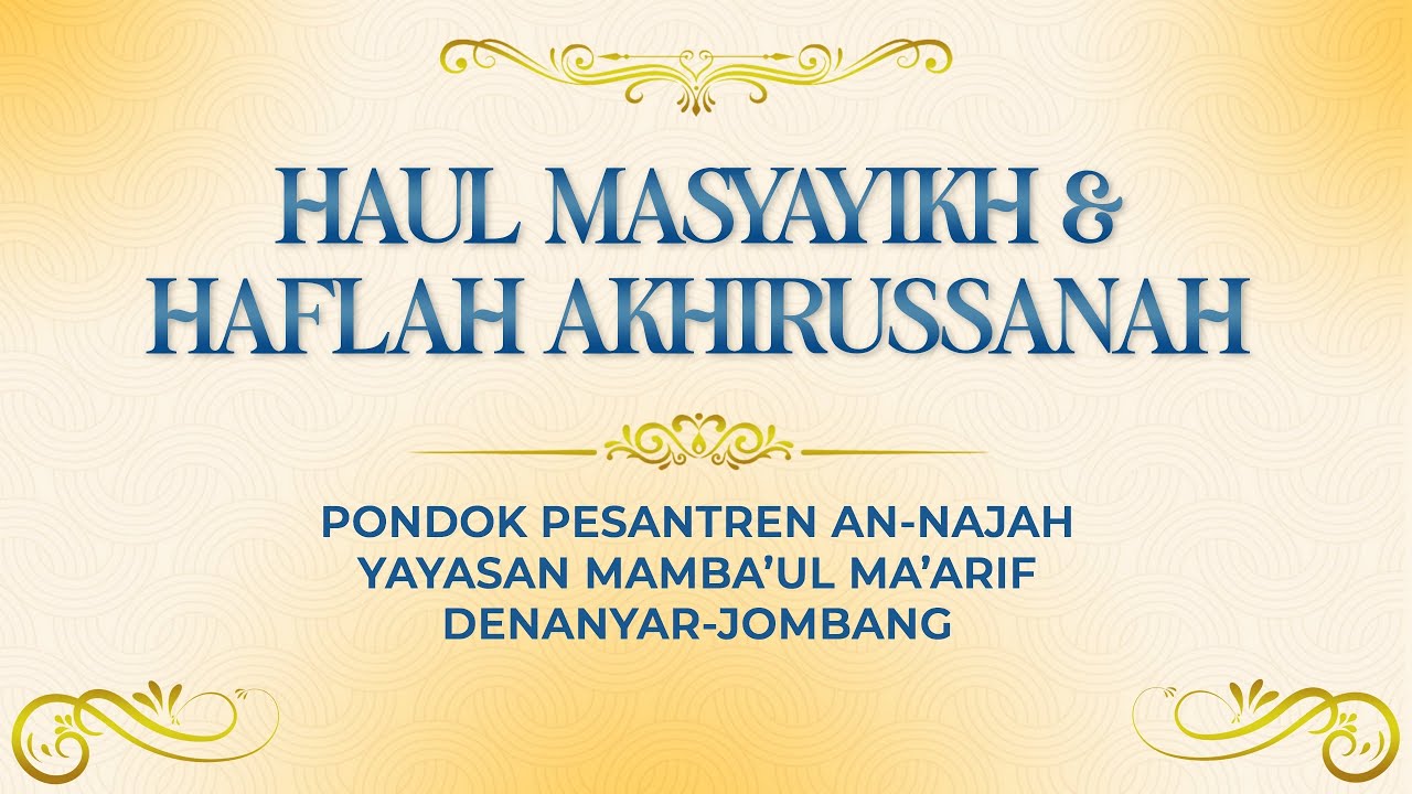 🔴 LIVE HAUL MASYAYIKH DAN HAFLAH AKHIRUSSANAH PONDOK AN-NAJAH