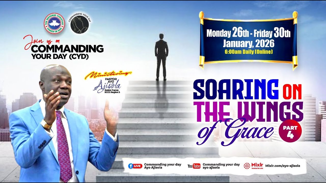 COMMANDING YOUR DAY || SOARING ON THE WINGS OF GRACE - PART 4 (TUESDAY 27TH JANUARY, 2026)