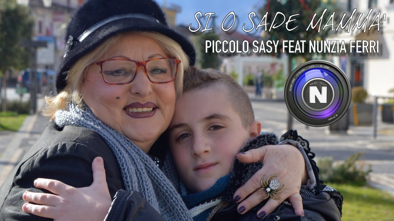 Piccolo Sasy feat Nunzia Ferri - Si o Sape Mammà - Video Ufficiale