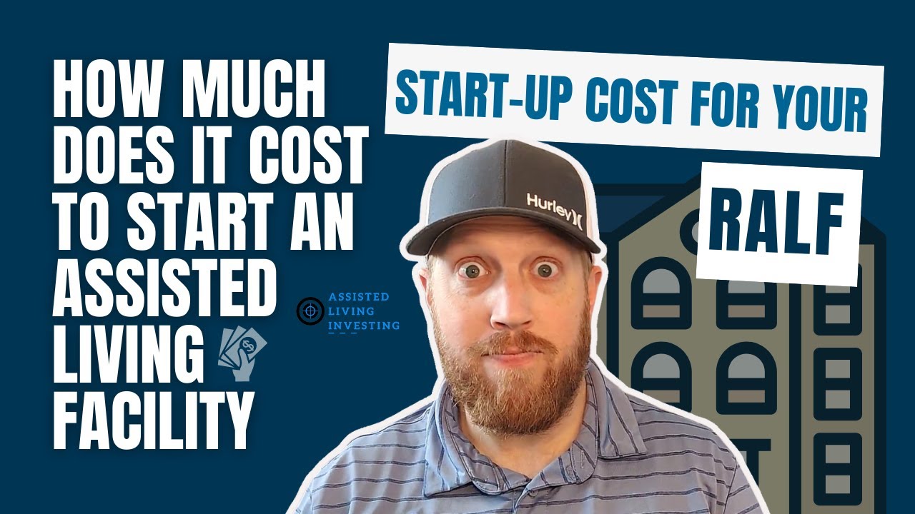 How Much Does It Cost to Start an Assisted Living Facility | Residential Assisted Living
