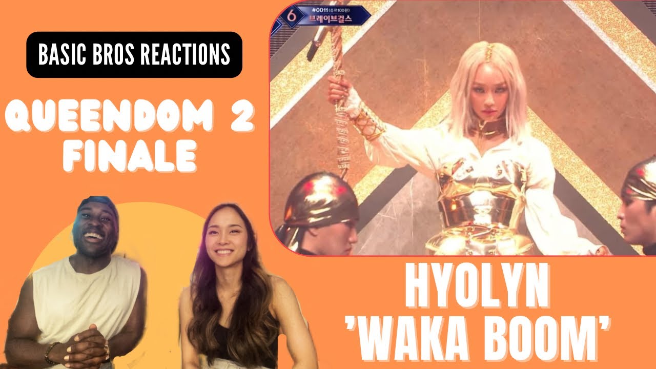 Basic Bros REACT | QUEENDOM 2: FINALE | HYOLYN 'WAKA BOOM'