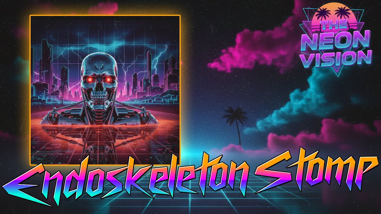 Endoskeleton Stomp - The Neon Vision (Official Audio)