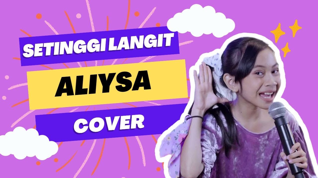 SETINGGI LANGIT - NAURA LAGU COVER ALIYSA | COVER LAGU ANAK