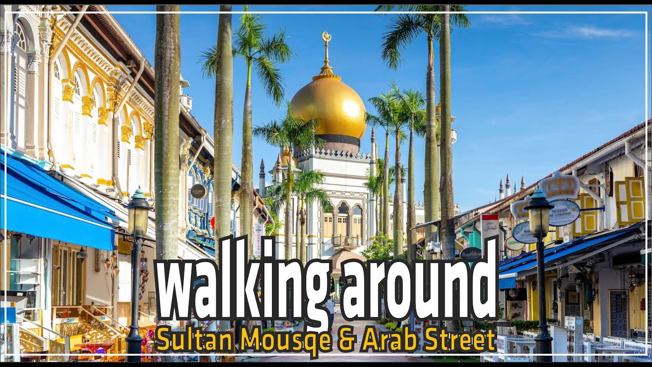 Discover the Hidden Gems of Arab Street Singapore: A Virtual Walking Tour #backpackersingapore