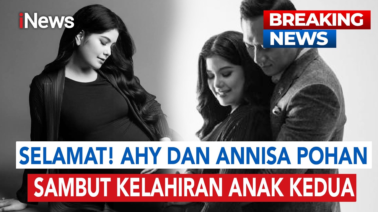 Kabar Bahagia! Annisa Pohan Melahirkan Anak Kedua, AHY Ungkap Rasa Syukur  | BREAKING NEWS