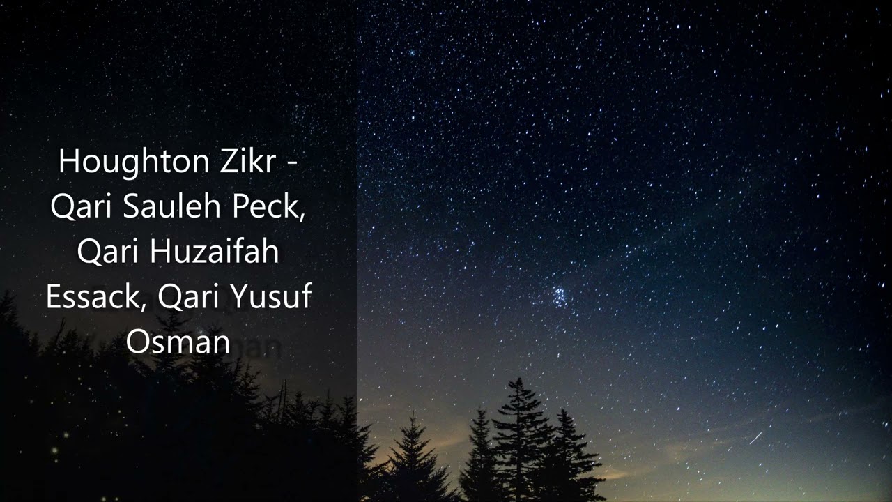 Houghton Zikr   Qari Sauleh Peck,  Qari Huzaifah Essack, Qari Yusuf Osman