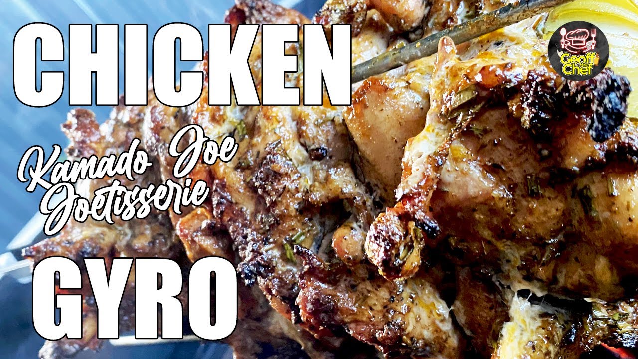 Ep 15: Chicken Gyros on the Kamado Joe Joetisserie — Insane Flavour!