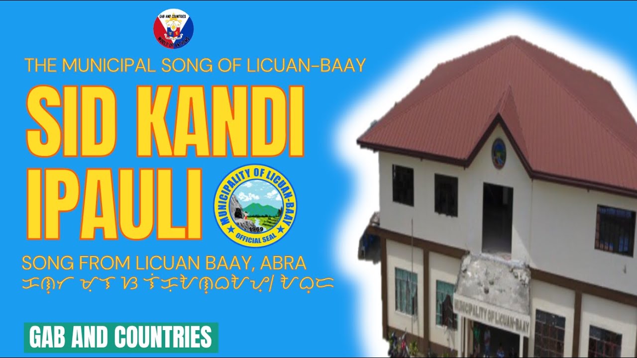 Municipal Song of Licuan-Baay: Sid Kandi Ipauli