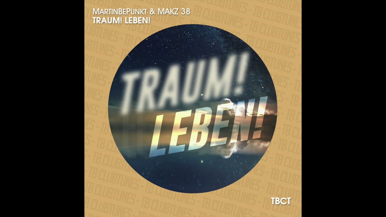 MartinBepunkt & MAKZ 38Traum! Leben! (Official)
